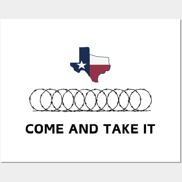 Texas Border Razorwire Come And Take It Wall Art by handhieu